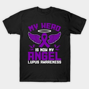 Lupus Awareness My Hero Is Now My Angel T-Shirt